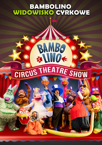 BAMBOLINO - teatralne widowisko cyrkowe (Piła)