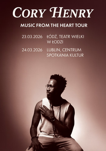 OLD-Cory Henry "Music From The Heart Tour" (Lublin)